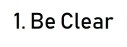 Be Clear